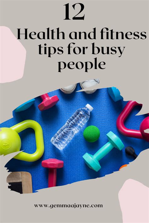 12 Health And Fitness Tips For Busy People Gemmaa Jayne