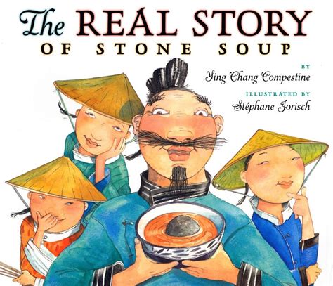 The Real Story Of Stone Soup Compestine Ying Chang 9780525474937