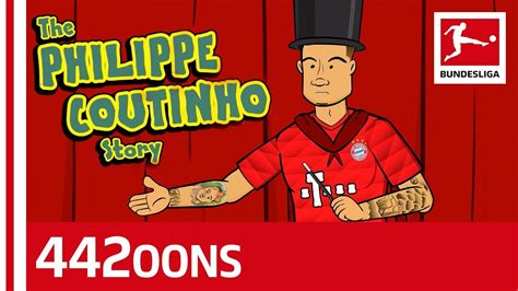 The Story Of Philippe Coutinho Powered By 442oons Youtube