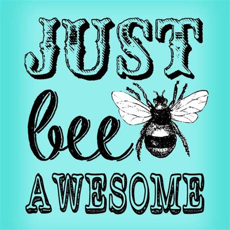 1000 Images About Bees Quotes On Pinterest Bees Honey Bees And