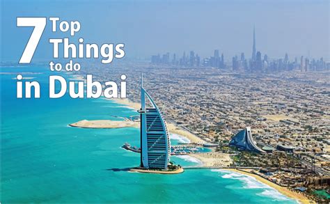Top 7 Things To Do In Dubai
