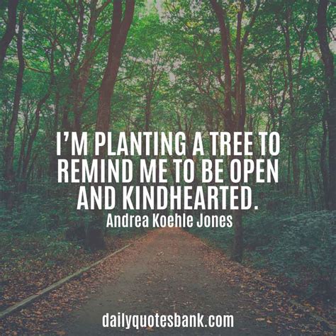 100 Inspirational Quotes About Planting Trees For Future Generations