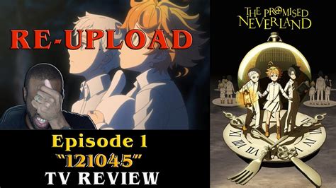 Re Upload The Promised Neverland Ep 1 “121045 Tv Review