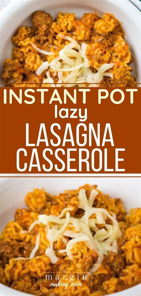Instant Pot Lazy Lasagna Casserole Is An Easy Way To Enjoy The Flavors