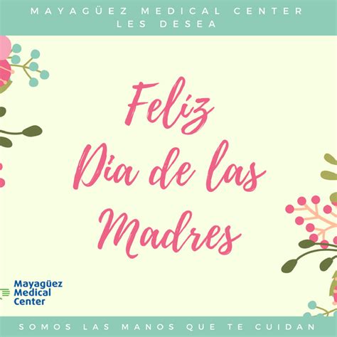 Mayagüez Medical Center ¡feliz Día De Las Madres Mayagüez Medical Center