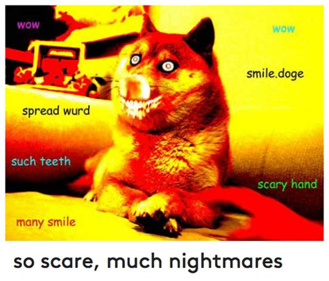 Wow Spread Wurd Such Teeth Many Smile Wow Smile Doge Scary Hand So