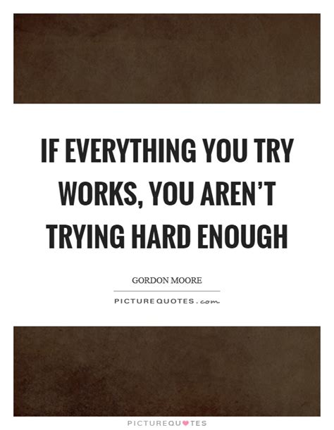 Trying Hard Quotes And Sayings Trying Hard Picture Quotes