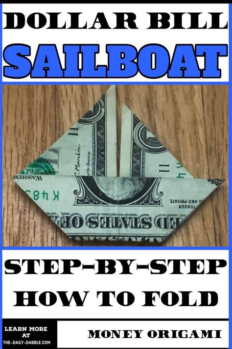 Dollar Bill Origami Sailboat Easy 7 Step Fold The Daily Dabble In