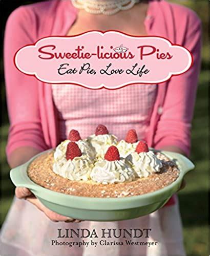 Sweetie Licious Pies Eat Pie Love Life Softarchive