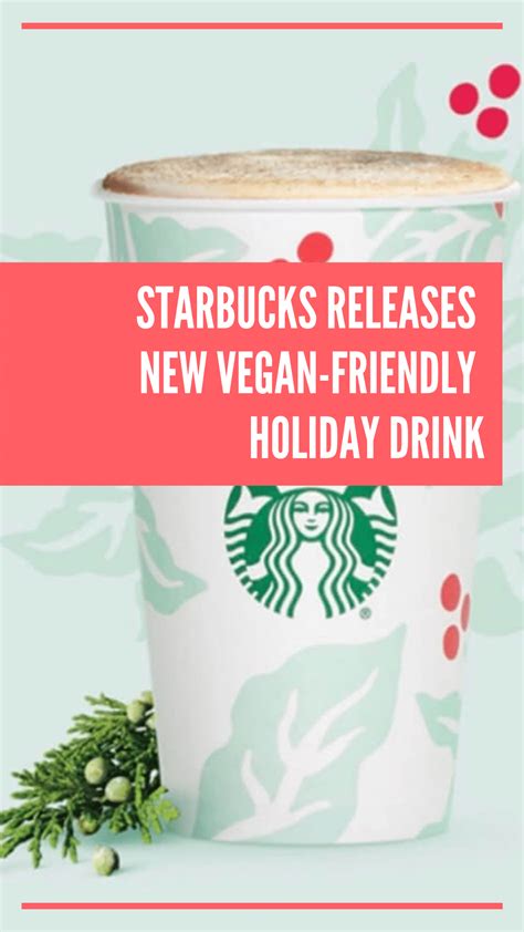 Starbucks Releases New Vegan Friendly Holiday Drink Chooseveg
