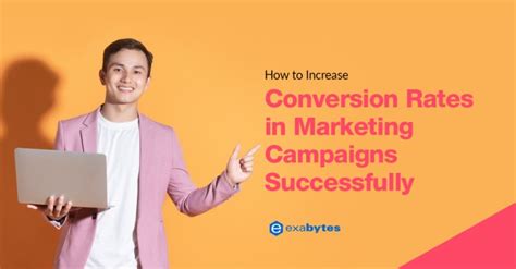 How To Increase Conversion Rate In Marketing Campaigns