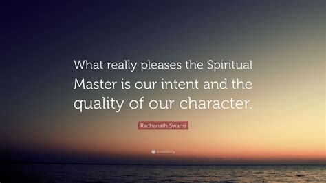 Radhanath Swami Quote “what Really Pleases The Spiritual Master Is Our