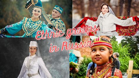 There are many diverse ethnic groups among the people of india. THE LARGEST ETHNIC GROUPS IN RUSSIA - YouTube