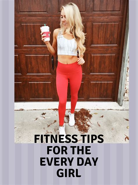 Fitness Tips For The Every Day Girl Blonde Fashion Fitness Fitness Tips