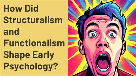 How Did Structuralism And Functionalism Shape Early Psychology Youtube