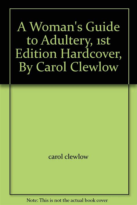 A Womans Guide To Adultery 1st Edition Hardcover By Carol Clewlow