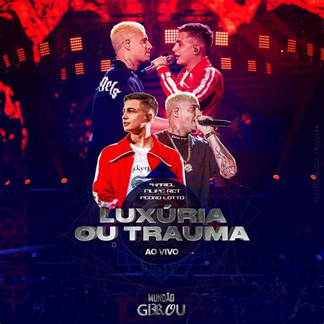 Luxúria ou Trauma Ao Vivo Single by Mc Hariel Filipe Ret Pedro