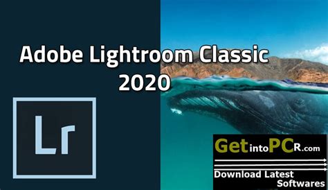 Adobe Photoshop Lightroom 2020 Free Download Updated 2023 Get Into Pc