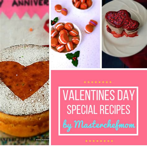 Masterchefmom Valentines Day Recipes 30 Valentines Day Special