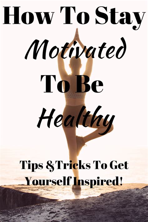 How To Stay Motivated To Be Healthytips And Tricks In 2020 Motivation