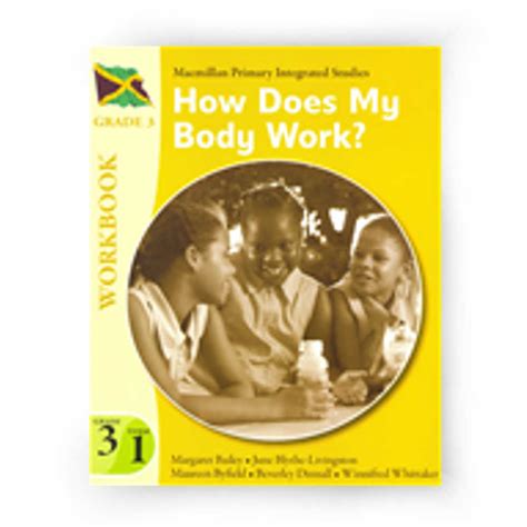 Macmillan Primary Integrated Studies How Does My Body Work Workbook