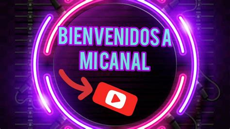 bienvenidos youtube