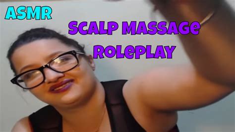 Asmr Scalp Massage Roleplay Wait Til You Feel These Tingles Down Your