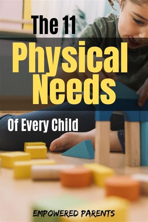 The physical needs of a child during the early years ...