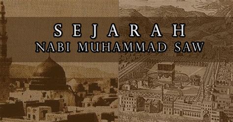 Sejarah Nabi Masa Kanak Dan Remaja Nabi Muhammad Saw Klik Kata Com