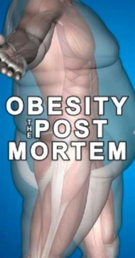 Obesity The Post Mortem Tv Movie Obesity The Post Mortem Tv
