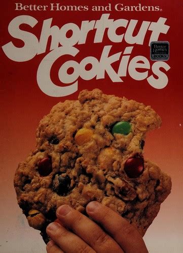 The iconic better homes and gardens brand is one of america's most trusted sources for information on cooking, gardening, home improvement, home design, decorating, and crafting. Shortcut Cookies (Better Homes and Gardens) (1988 edition ...