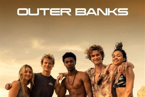 Season 3 Of Outer Banks Is Here The Anchor