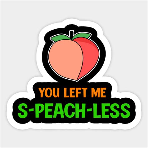 Funny Peach Quote Peach Sticker Teepublic