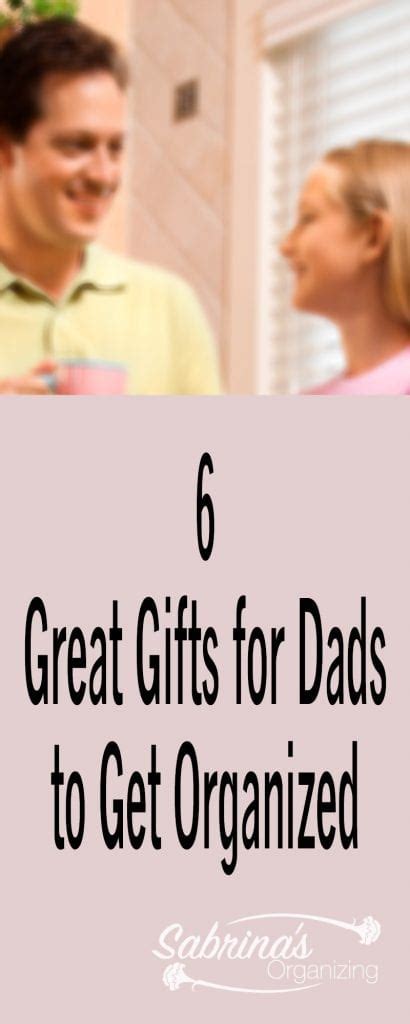 Graduates will be moving from dorms to a new place that the best self co. Great Gifts for Dads to Get Organized | Sabrinas Organizing