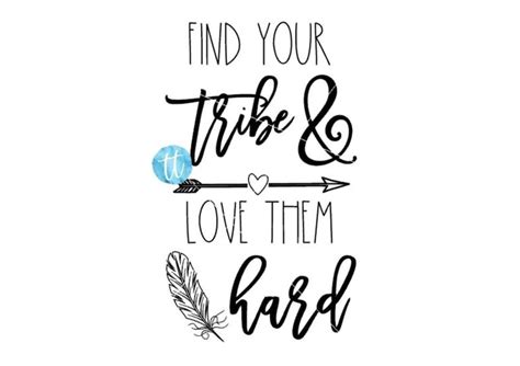 Find Your Tribe And Love Them Hard Svg Etsy