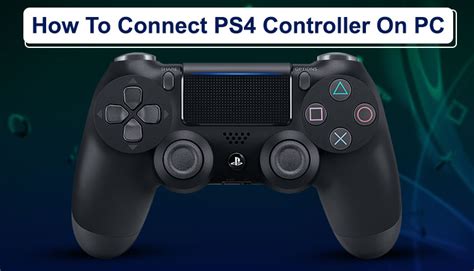 Guide How To Connect Your Playstation 4 Controller On Pc Windows