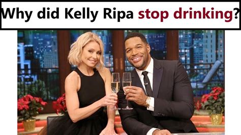 Why Did Kelly Ripa Quit Drinking Youtube