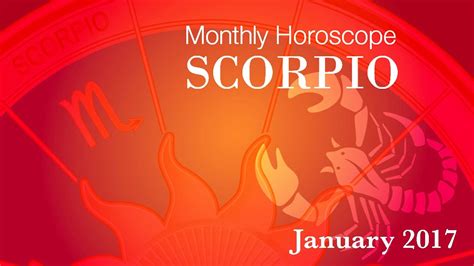 scorpio horoscope january monthly horoscope 2017 youtube