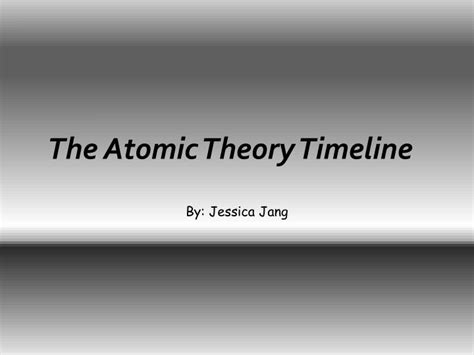 Ppt The Atomic Theory Timeline Powerpoint Presentation Id1854005