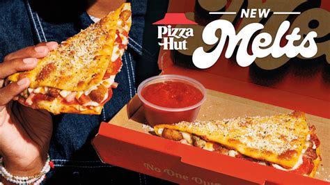 Pizza Hut Launches New Category And Product Melts And Theyre Not For