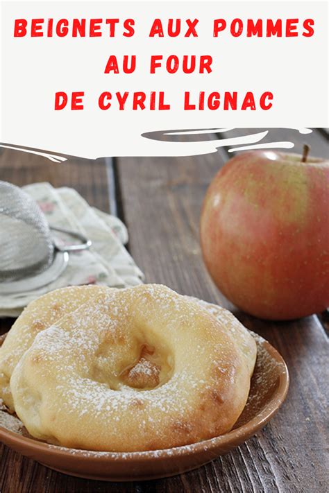 Beignets Aux Pommes Au Four De Cyril Lignac Beignets Candy Pie Cake Factory Candy Desserts