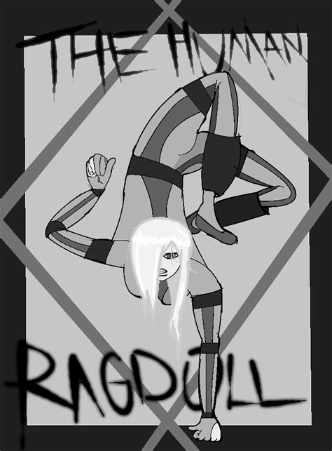 The Human Ragdoll Poster Part 2 Grayscale By Javajojo On Deviantart