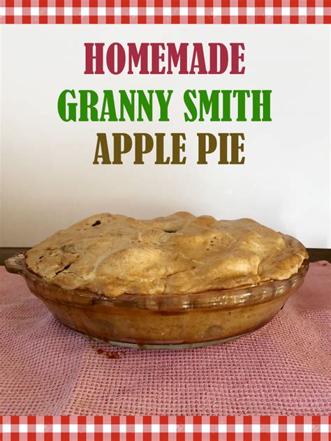 Homemade Granny Smith Apple Pie Recipe Better Baking Bible
