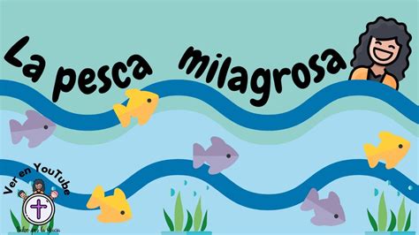 Historia Bíblica La Pesca Milagrosa Serie Un Verano Con Jesús Youtube