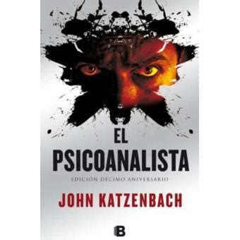 Mannoni, la primera entrevista con el psicoanalista.pdf. El psicoanalista. 10 Aniversario - John Katzenbach -5% en ...