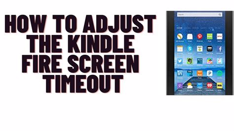How To Adjust The Kindle Fire Screen Timeout Youtube