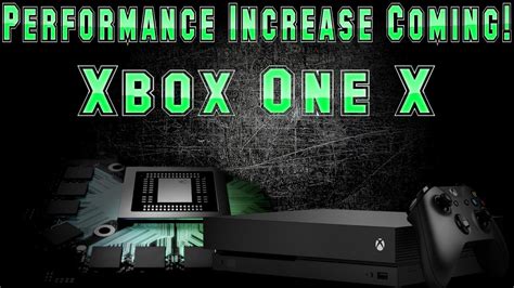 New Xbox One X Performance Improvements Coming Microsoft Drops Huge