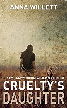 Cruelty S Daughter A Riveting Psychological Suspense Thriller Ebook Anna Willett Amazon Co Uk