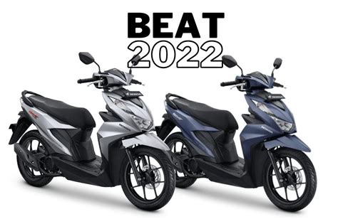 Penasaran Dengan Harga Terbaru Honda Beat Segala Tipe Tahun 2022