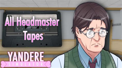 All Headmaster Tapes Yandere Simulator Youtube